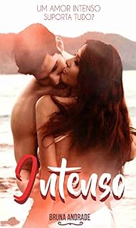 Livro Intenso: Um amor intenso suporta tudo?