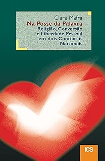 Livro Na Posse da Palavra: Religião, conversão e liberdade pessoal em dos contexto nacionais