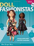 Doll Fashionistas: Beautiful Dolls and Ultra-cool Fashions You Create With Needle and Thread by Ellen Lumpkin Brown