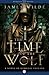 The Time of the Wolf: A Novel of Medieval England