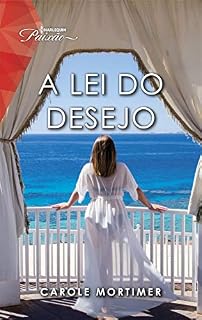 Livro A lei do desejo (Harlequin Paixão Livro 176)