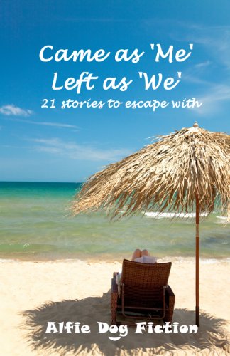 Came as 'Me', Left as 'We' - 21 stories to escape with