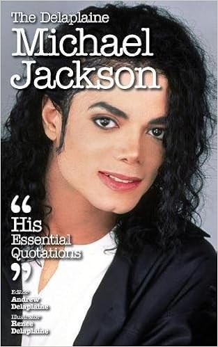 Téléchargement gratuit Images The Delaplaine Michael Jackson His Essential Quotations Andrew le plus cool par