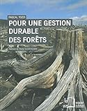 Pour une gestion durables des forêts : Des intentions aux actes by 