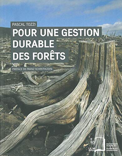 Pour une gestion durables des forêts : Des intentions aux actes by Pascal Tozzi