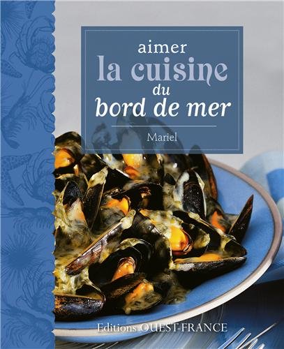 Aimer la cuisine du bord de mer by Mariel
