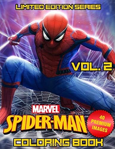Marvel Spider Man Coloring Book: Best Disney Superheroes Avenger Team Coloring Books For Kids, Boys , Girls , Fans , Adults With 40 Premium Illustrators - Volume 2 (Limited Edition Series)