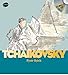 Piotr Iliych Tchaikovsky (First Discovery Music)