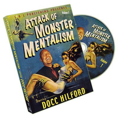 Attack Of Monster Mentalism - Volume 1 by Docc Hilford by L&L Publishing
