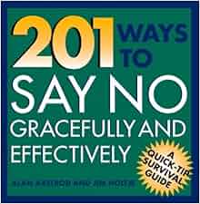 201 Ways To Say No Effectively And Gracefully Quick Tip