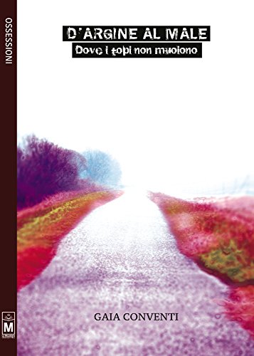 D'argine al male (Italian Edition)