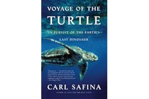 Voyage of the Turtle: In Pursuit of the Earth's Last Dinosaur