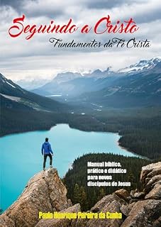 Livro Seguindo a Cristo: Fundamentos da Fé Cristã