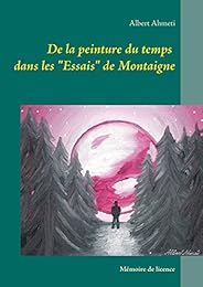 De la peinture du temps dans les "Essais" de Montaigne