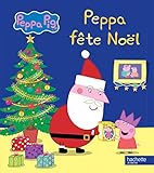 Peppa Pig - Peppa fete Noel (French Edition) by