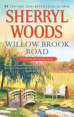 Willow Brook Road: A Small-Town Romance about Starting Over and Finding Love (A Chesapeake Shores Novel Book 13)