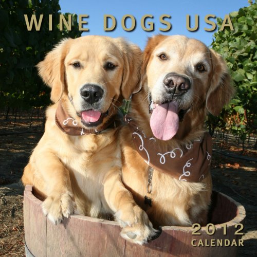 Wine Dogs USA 2012 Calendar by Craig McGill & Susan Elliott