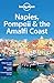 Lonely Planet Naples, Pompeii & the Amalfi Coast (Travel Guide) by Lonely Planet, Cristian Bonetto