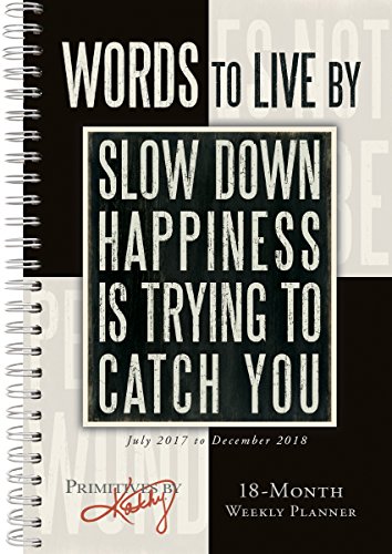 Words To Live By - Primitives By Kathy 2018 Engagement Calendar (CW0229)