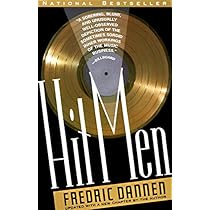 Hit Men Power Brokers And Fast Money Inside The Music Business Dannen Fredric 9780679730613 Amazon Com Books