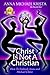 Christ Is Not A Christian: How to Embody Anna and Michael Christ by 