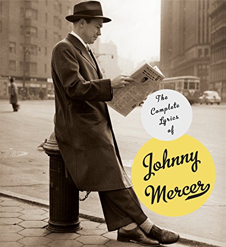 The Complete Lyrics of Johnny Mercer by Johnny Mercer, Robert Kimball, Barry Day, Miles Kreuger