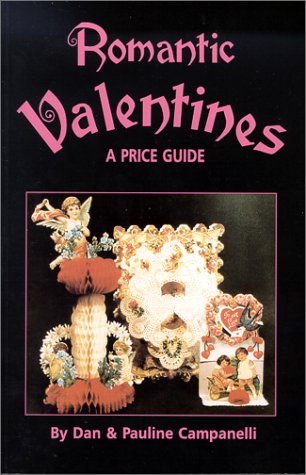 Romantic Valentines: A Price Guide by 