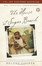 The House at Sugar Beach: In Search of a Lost African Childhood