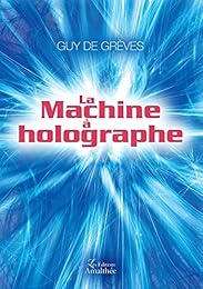 La  Machine à holographe