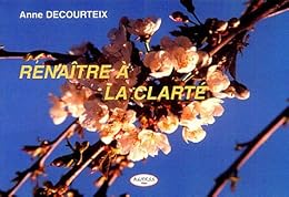 Renaître à la clarté