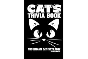 Cats Trivia Book: The Ultimate Cat Facts Book For Cat Lovers, 300 Multiple Choice Questions about House Cats, Wild Cats, Bree