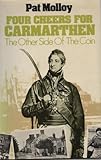 Four Cheers for Carmarthen, Molloy, Pat, 0850889251