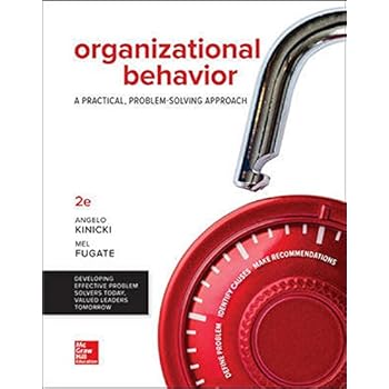 Loose Leaf for Organizational Behavior: A Practical, Problem-Solving Approach Loose Leaf for Organizational Behavior: A Practical, Problem-Solving Approach