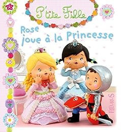Rose joue à la princesse