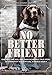 No Better Friend: Young Readers Edition: A Man, a Dog, and Their Incredible True Story of Friendship and Survival in World War II