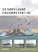 US Navy Light Cruisers 1941-45 (New Vanguard) by Mark Stille, Paul Wright