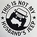 C60083 Black This Is Not My Husbands Jeep 5x5