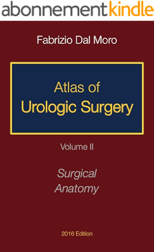 Download Atlas of Urologic Surgery: Volume II - Surgical Anatomy (English Edition) PDF