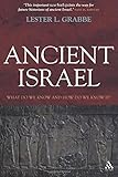 Front cover for the book Ancient Israel: What Do We Know and How Do We Know It? by Lester L. Grabbe