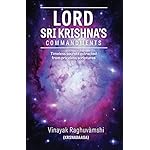 Lord Sri Krishna's Commandments: Timeless secrets from priceless scriptures