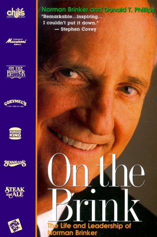 On the Brink: The Life and Leadership of Norman Brinker