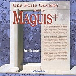 Une  porte ouverte sur le maquis