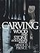 Carving wood and stone: An illustrated manual (A Spectrum book) by 