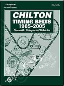 Timing Belts 1985 2005 Chilton Quick Reference Series