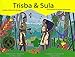 Trisba and Sula: A Miskitu Folktale from Nicaragua by 