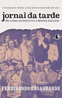 Livro Jornal da Tarde: Uma ousadia que reinventou a imprensa brasileira