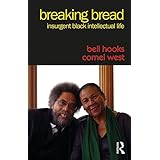 Breaking Bread: Insurgent Black Intellectual Life