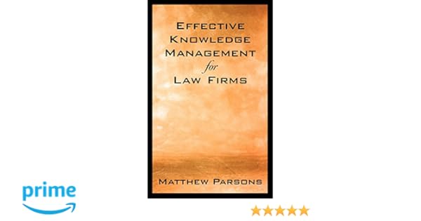 Effective Knowledge Management For Law Firms Matthew - 