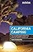 Moon California Camping: The Complete Guide to More Than 1,400 Tent and RV Campgrounds (Moon Outdoors)