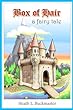 Box of Hair: A Fairy Tale